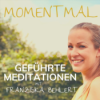 Meditation ”Den nächsten Schritt gehen” | Komm in deine Kraft | Erkenne, was dich zurückhält Download