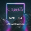 NAH. - 413 - Ghostbuster Download