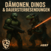 097 - Dämonen, Dinos & Dauersterbesendungen Download