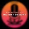 Who actually is Big Idea Design? Download