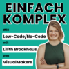 Low-Code-/No-Code mit Lilith Brockhaus von VisualMakers #18 Download