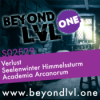 Verlust | Seelenwinter Himmelssturm - Academia Arcanorum | S02E29 | Beyond LVL One | D&D Download