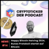 Cryptoticker News #14 - Happy Bitcoin Halving 2024, Runes Protokoll startet auf Bitcoin Download