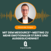 #168 Mit dem Mesource-Meeting zu mehr emotionaler Stärke und Ausgeglichenheit Download