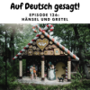 Episode 126: Hänsel und Gretel Download