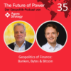 Episode 35: Geopolitics of Finance: Banken, Bytes & Bitcoin