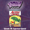 Ep. 178: Superman-Special Download