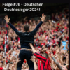 Folge #76 - Deutscher Doublesieger 2024! Download