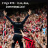 Folge #78 - Dies, das, Sommerpause! Download