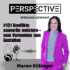 #131 Konflikte souverän meistern - vom Vermeiden zum Gestalten Download