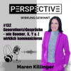 #132 Generation(s)gespräche - wie Boomer, X, Y und Z wirklich kommunizieren Download