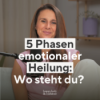 5 Phasen emotionaler Heilung: Wo stehst du gerade? Download