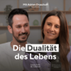 Die Dualität des Lebens: Schmerz, Liebe und Loslassen mit Adrian Draschoff Download