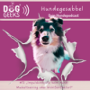 #72 DogGeeks-Hundegesabbel „Impulskontrolle beim Hund: Muskeltraining oder Wohlfühlfaktor?“ Download