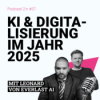 KI & Digitalisierung im Jahr 2025 mit Leonard Schmedding von Everlast AI & Tobias Kallinich | Podcast 2:n, Folge 57