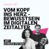 Vom Kopf ins Herz - Bewusstsein im digitalen Zeitalter mit DOREEN PETERS | Podcast 2:n, Folge 61