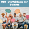 019 - Die Wirkung der Stimme
