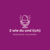 2 wie DU und I(ch) - Bewusste Plauderei #13 Download