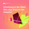 Scheidung in der Bibel: Was sagt Jesus zu der Debatte? Download
