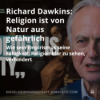 Richard Dawkins: Religion ist von Natur aus gefährlich