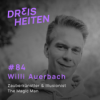 Willi Auerbach - Zauberkünstler & Illusionist - Lebenserfahrung & Weisheiten (#84) Download