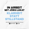 OB IN ARBEIT #2: Jörg Lukat – Klarheit statt Stillstand