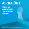 Folge 15 | Was wollen Linksextremisten?