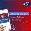 #61: Jahresrückblick 2024: Fehler, Erfolge & Learnings Download