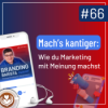 #66: Mach’s kantiger: Wie du Marketing mit Meinung machst