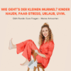Q&A u.a. mit: Wie gehts der kleinen Murmel? Kinder schlagen, Paar-Stress, Urlaub, u.v.m. Download