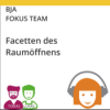 Drei Facetten des Raumöffnens