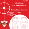#101: 13. Spieltag: 1.FC Magdeburg (H) – Erst gelitten, dann kam Itten! feat. Vorschaugast Tino Meyer (Schwarz Gelb – Der Dynamo Podcast)