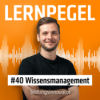 #40 Wissensmanagement – Pass auf, dass Euer Wissen nicht in Rente geht Download