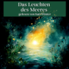 Das Leuchten des Meeres | Entspannt einschlafen mit Märchen | Hörgeschichte Download