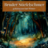 Bruder Stiefelschmer | Entspannt einschlafen mit Märchen | Hörgeschichte Download