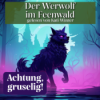 Der Werwolf im Feenwald | Entspannt einschlafen mit Märchen| Hörgeschichte Download