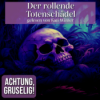 GRUSELIG! Der rollende Totenschädel | Entspannt einschlafen mit Märchen| Hörgeschichte Download