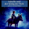 Asinello und der König der Welt| Entspannt einschlafen mit Märchen| Hörgeschichte
