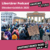 Libertärer Podcast Oktoberrückblick 2025 Download