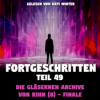 Fortgeschritten 49: Die Gläsernen Archive von Rihn (8 - FINALE) | Scifi Horror zum Einschlafen | Creepypasta | Geschichte Hörbuch Download