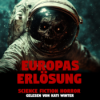 Europas Erlösung | Horror Hörgeschichte zum Einschlafen | Hörbuch Horror | Creepypasta | Gruselgeschichte Download