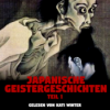 Japanische Geistergeschichten (Teil 1) | Horror Hörgeschichte zum Einschlafen | Hörbuch Horror | Creepypasta | Gruselgeschichte Download