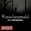Knochenwald 04: Forschungsreise | Horror Hörgeschichte zum Einschlafen | Hörbuch Horror | Creepypasta | Gruselgeschichte Download