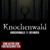 Knochenwald 11: Gefangen | Horror Hörgeschichte zum Einschlafen | Hörbuch Horror | Creepypasta | Gruselgeschichte Download