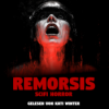 Remorsis | Horror Hörgeschichte zum Einschlafen | Hörbuch Horror | Creepypasta | Gruselgeschichte Download