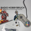 Radio Hobbybruch #40 Tabletop Einstiegshilfen & WTF Bilder Download