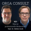 #21 Was ist professionelle Moderation Dr. Stefan Gross?