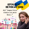 wegen Putin fühl ich jetzt Hass... - Episode 67 Download