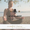 Achtsamkeit als Lebensstil - deeptalk mit Personaltrainerin Sarah Fründt Download