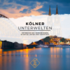 Kölner Unterwelten: Entdecke die verborgenen Schätze unter der Domstadt Download